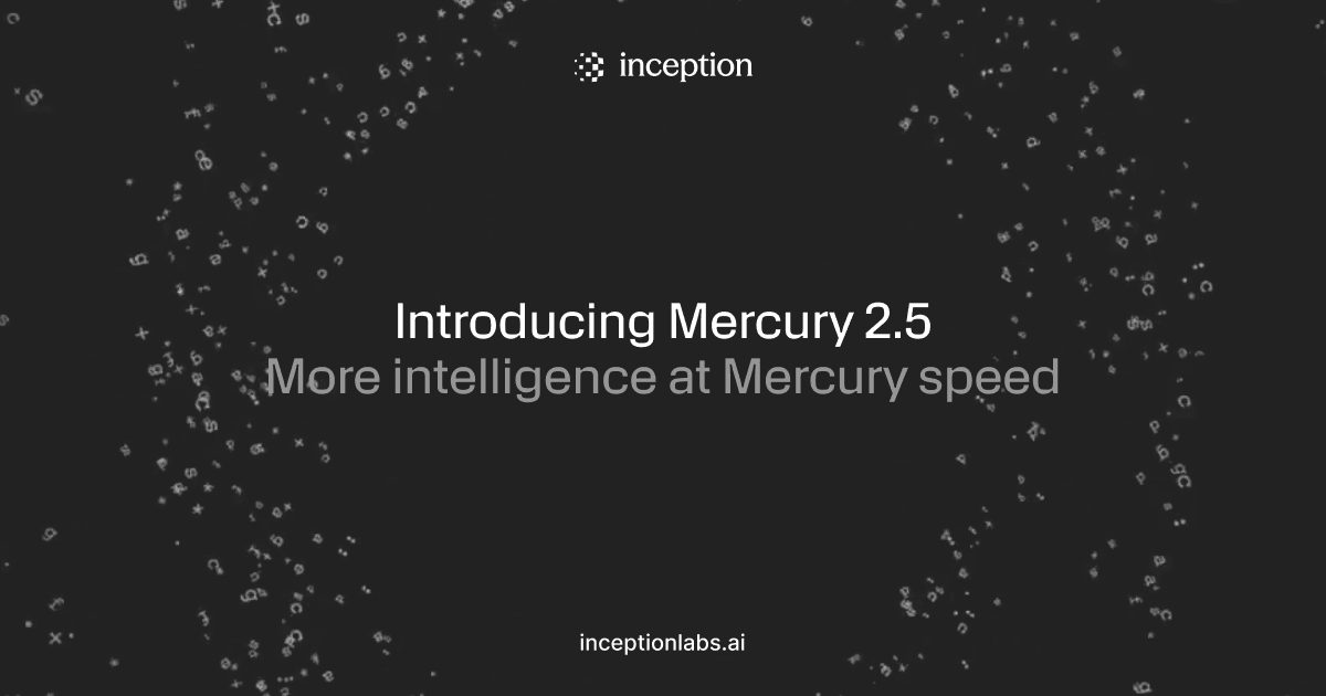 Inception Labs выпустила Mercury 2.5 — диффузионную модель со ставкой на скорость