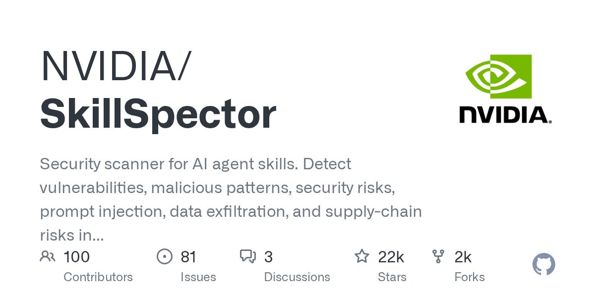 NVIDIA выложила SkillSpector — сканер безопасности для навыков ИИ-агентов